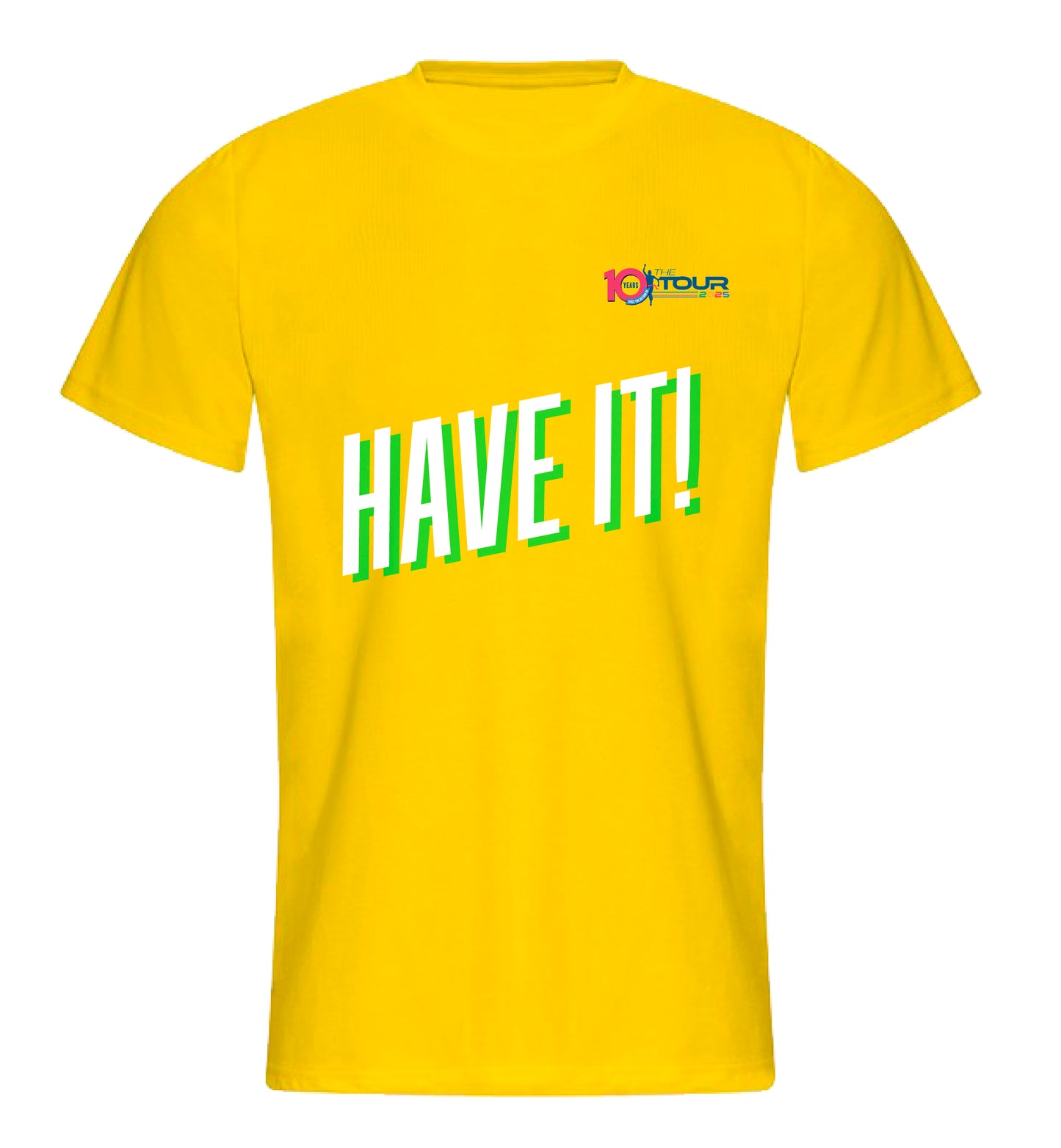 HAVE IT Tshirt