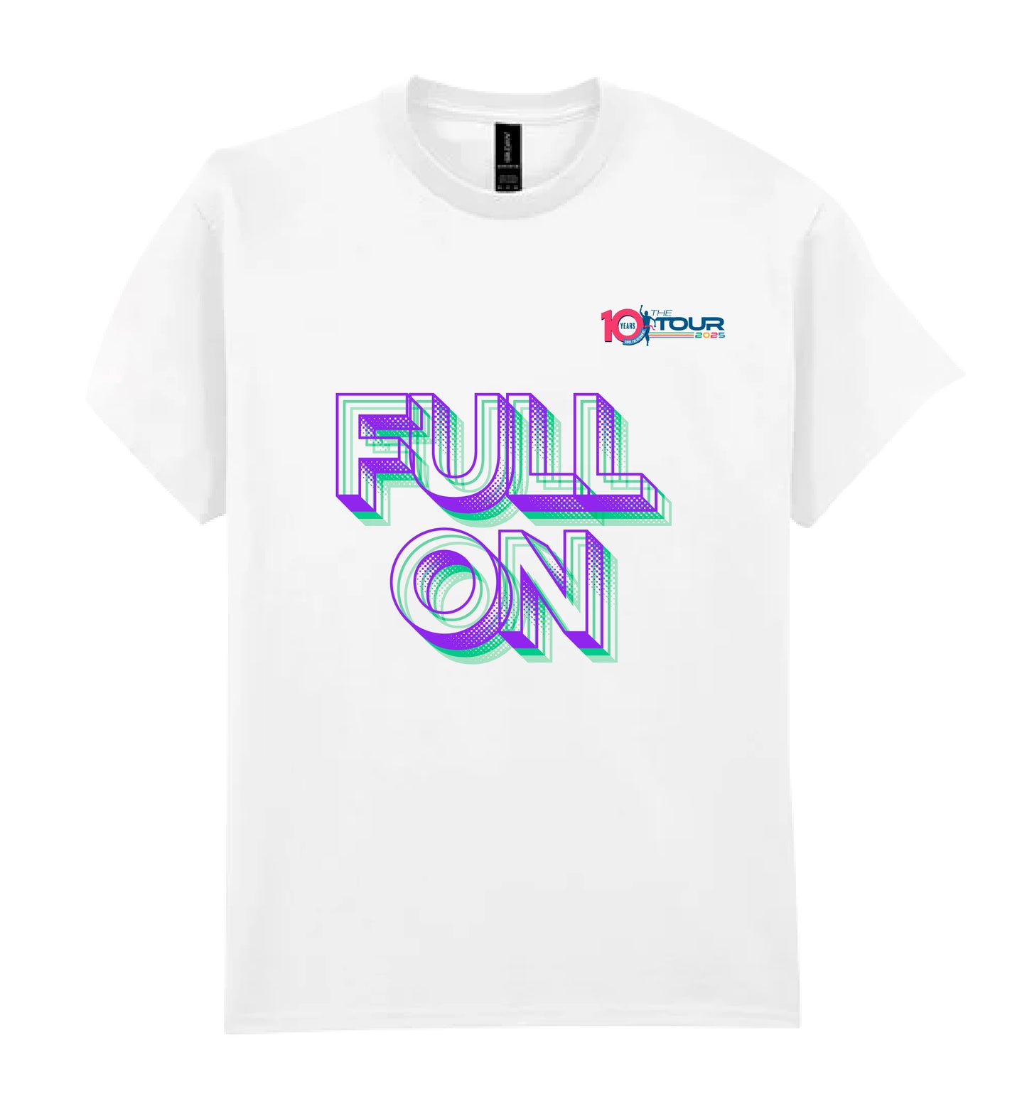 FULL ON Tshirt